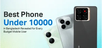 Best Phone Under 10000 in Bangladesh Revealed for Every Budget Mobile User