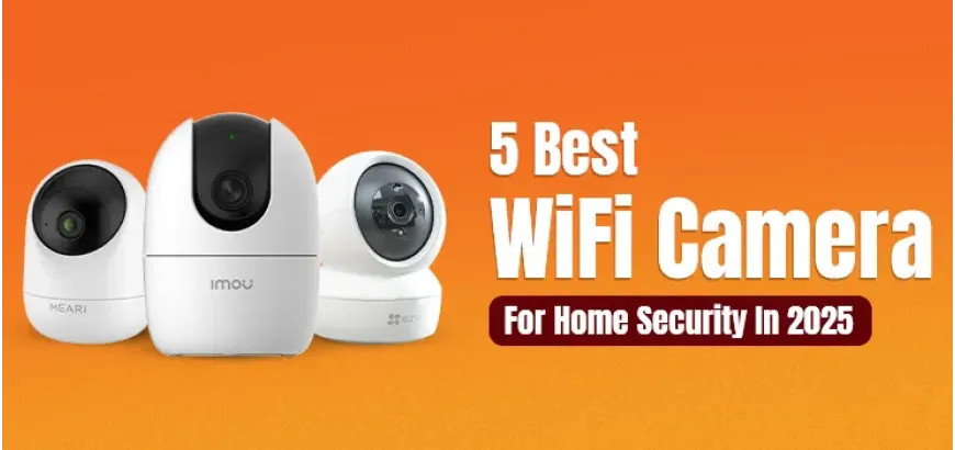 Best WiFi Cameras for Home Security in Bangladesh