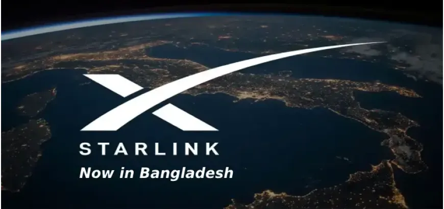 Starlink in Bangladesh: A New Era of Internet Connectivity