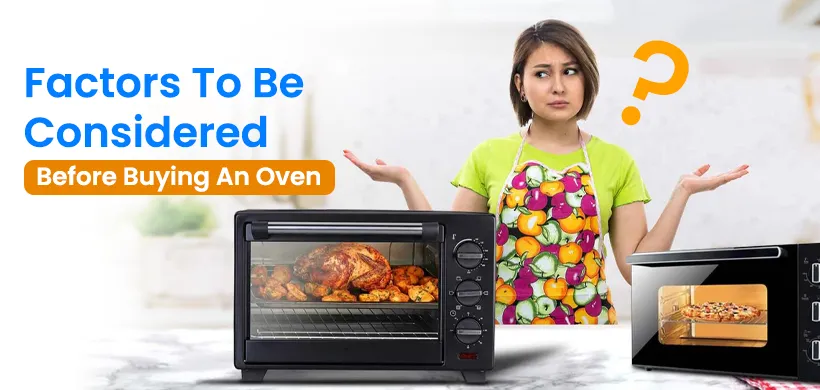 Factors To Be Considered Before Buying An Oven